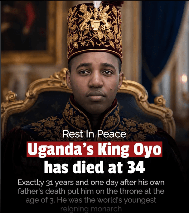 World’s Youngest Reigning Monarch, Uganda's King Oyo, Dies at 34